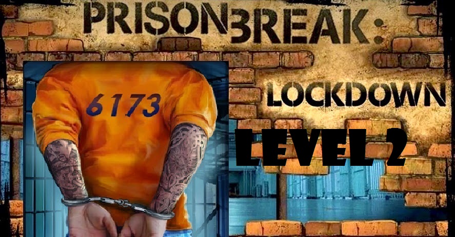 prison break lockdown walkthrough lvl 6