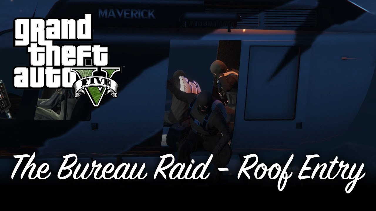 DYOM "GTA 5 The Bureau Raid (Roof Entry)" by Kowal4
